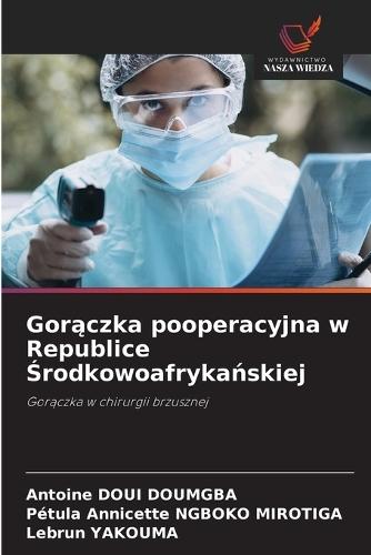 Gorączka pooperacyjna w Republice Środkowoafrykańskiej