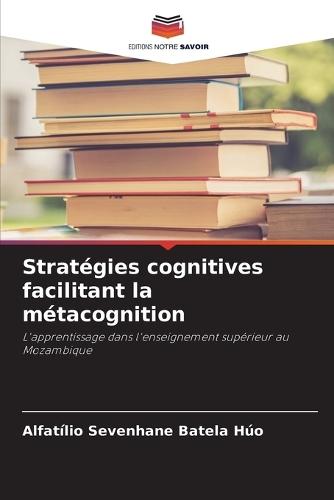 Stratégies cognitives facilitant la métacognition
