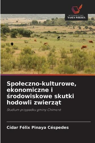 Spoleczno-kulturowe, ekonomiczne i środowiskowe skutki hodowli zwierząt