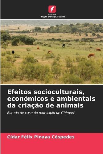 Efeitos socioculturais, económicos e ambientais da criação de animais
