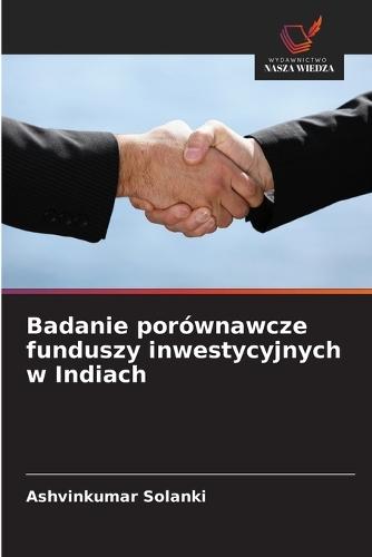 Badanie porównawcze funduszy inwestycyjnych w Indiach