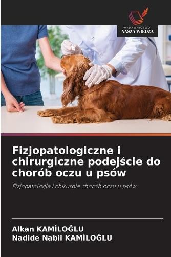 Fizjopatologiczne i chirurgiczne podejście do chorób oczu u psów