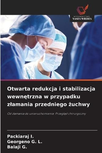 Otwarta redukcja i stabilizacja wewnętrzna w przypadku zlamania przedniego żuchwy
