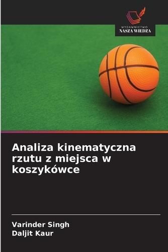 Analiza kinematyczna rzutu z miejsca w koszykówce