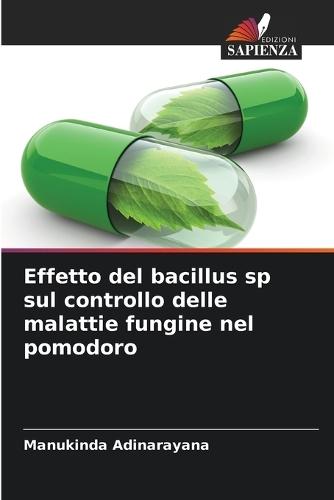 Effetto del bacillus sp sul controllo delle malattie fungine nel pomodoro