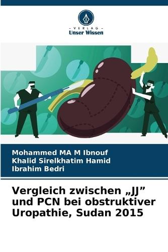 Vergleich zwischen ""JJ"" und PCN bei obstruktiver Uropathie, Sudan 2015