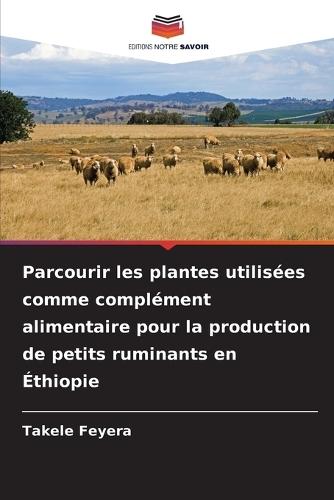 Parcourir les plantes utilisées comme complément alimentaire pour la production de petits ruminants en Éthiopie