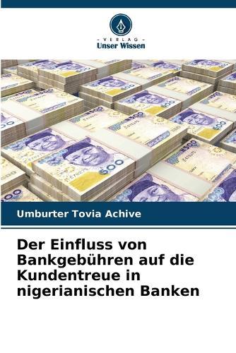 Der Einfluss von Bankgebühren auf die Kundentreue in nigerianischen Banken