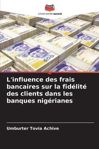 L'influence des frais bancaires sur la fidélité des clients dans les banques nigérianes