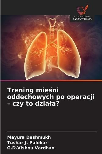 Trening mięśni oddechowych po operacji - czy to dziala?