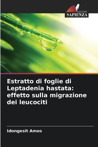 Estratto di foglie di Leptadenia hastata: effetto sulla migrazione dei leucociti