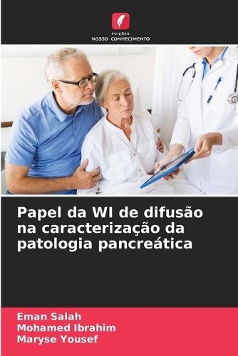 Papel da WI de difusão na caracterização da patologia pancreática
