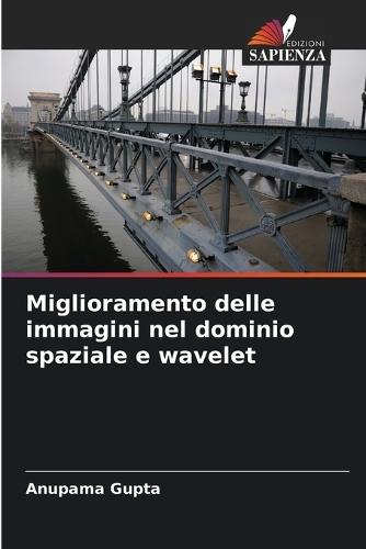Miglioramento delle immagini nel dominio spaziale e wavelet
