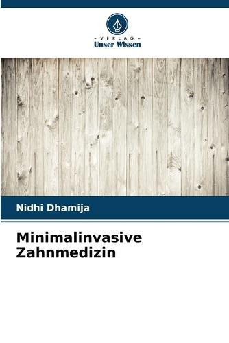 Minimalinvasive Zahnmedizin