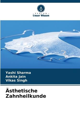 Ästhetische Zahnheilkunde