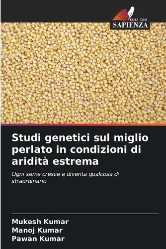 Studi genetici sul miglio perlato in condizioni di aridità estrema