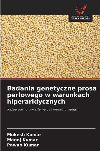 Badania genetyczne prosa perlowego w warunkach hiperaridycznych