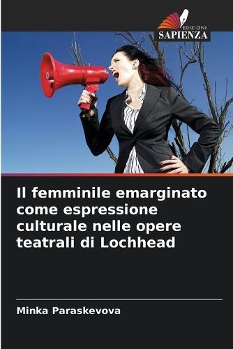 Il femminile emarginato come espressione culturale nelle opere teatrali di Lochhead
