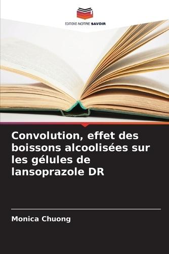 Convolution, effet des boissons alcoolisées sur les gélules de lansoprazole DR