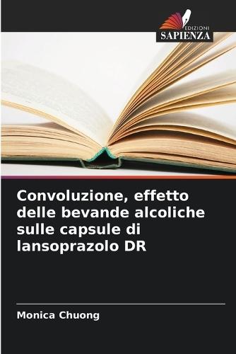 Convoluzione, effetto delle bevande alcoliche sulle capsule di lansoprazolo DR