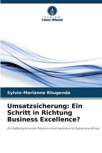 Umsatzsicherung: Ein Schritt in Richtung Business Excellence?