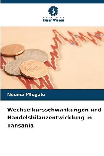 Wechselkursschwankungen und Handelsbilanzentwicklung in Tansania