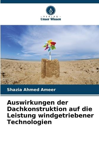 Auswirkungen der Dachkonstruktion auf die Leistung windgetriebener Technologien