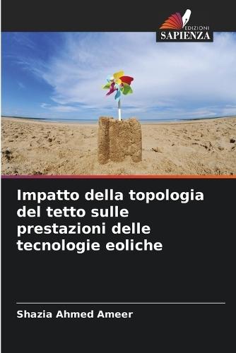 Impatto della topologia del tetto sulle prestazioni delle tecnologie eoliche