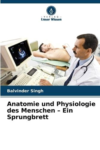 Anatomie und Physiologie des Menschen - Ein Sprungbrett