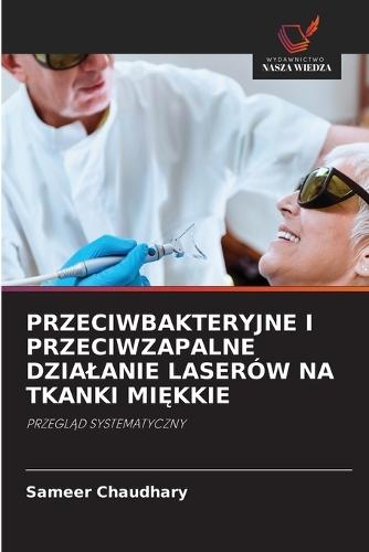 Przeciwbakteryjne I Przeciwzapalne Dzialanie Laserów Na Tkanki MiĘkkie