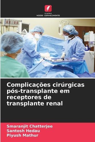 Complicações cirúrgicas pós-transplante em receptores de transplante renal