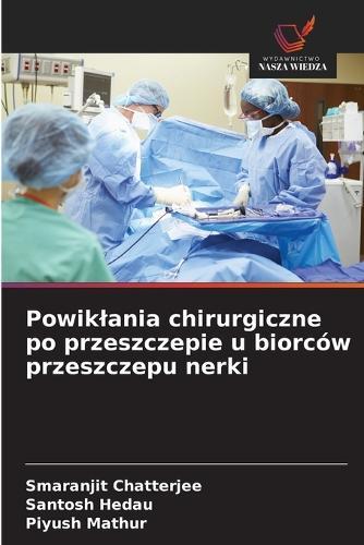 Powiklania chirurgiczne po przeszczepie u biorców przeszczepu nerki
