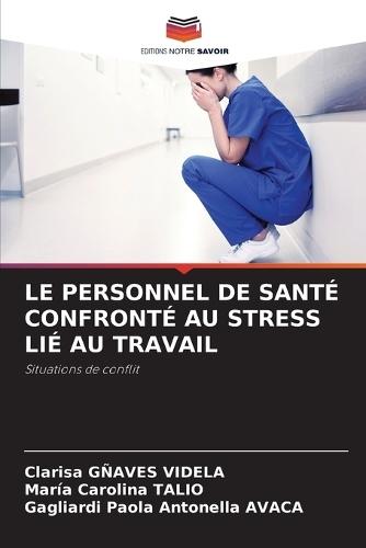 Le Personnel de Santé Confronté Au Stress Lié Au Travail