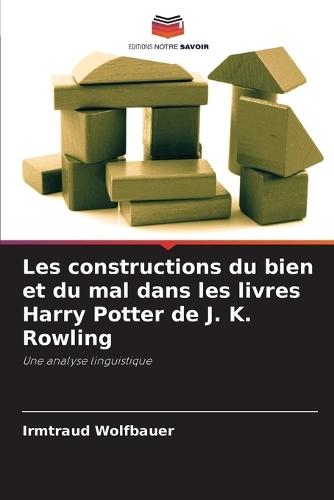 Les constructions du bien et du mal dans les livres Harry Potter de J. K. Rowling