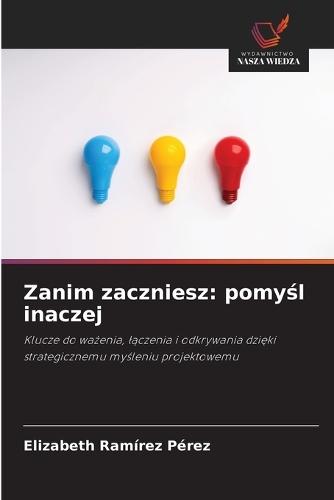 Zanim zaczniesz: pomyśl inaczej