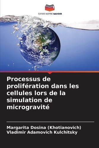 Processus de prolifération dans les cellules lors de la simulation de microgravité