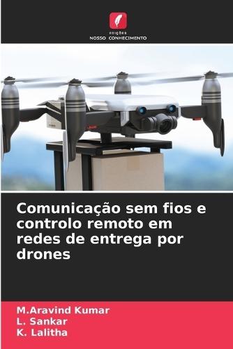Comunicação sem fios e controlo remoto em redes de entrega por drones