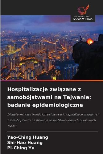 Hospitalizacje związane z samobójstwami na Tajwanie: badanie epidemiologiczne