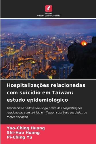 Hospitalizações relacionadas com suicídio em Taiwan: estudo epidemiológico