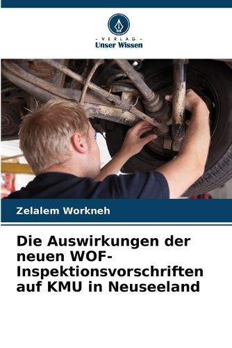 Die Auswirkungen der neuen WOF-Inspektionsvorschriften auf KMU in Neuseeland