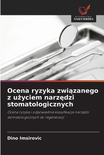 Ocena ryzyka związanego z użyciem narzędzi stomatologicznych
