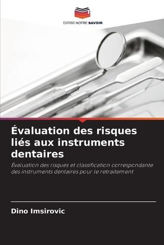 Évaluation des risques liés aux instruments dentaires