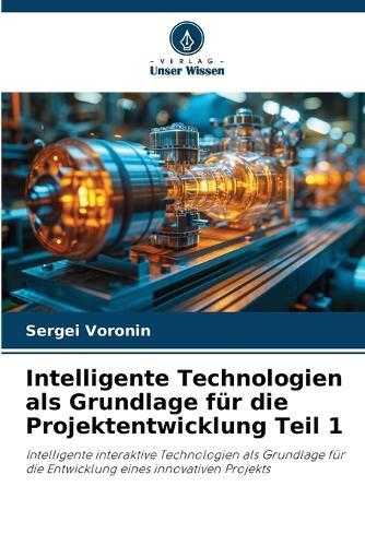 Intelligente Technologien als Grundlage für die Projektentwicklung Teil 1