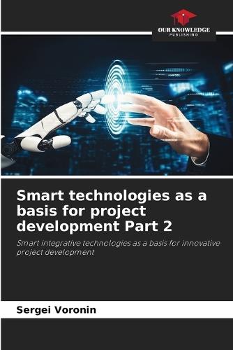 Smart technologies as a basis for project development Part 2