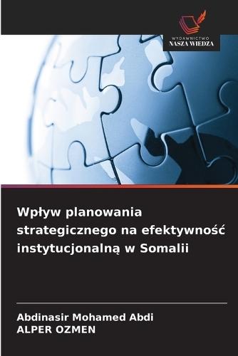 Wplyw planowania strategicznego na efektywnośc instytucjonalną w Somalii