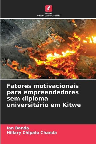 Fatores motivacionais para empreendedores sem diploma universitário em Kitwe