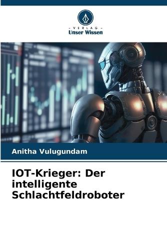 IOT-Krieger: Der intelligente Schlachtfeldroboter