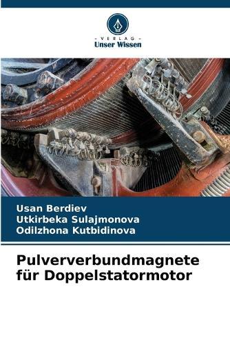 Pulververbundmagnete für Doppelstatormotor
