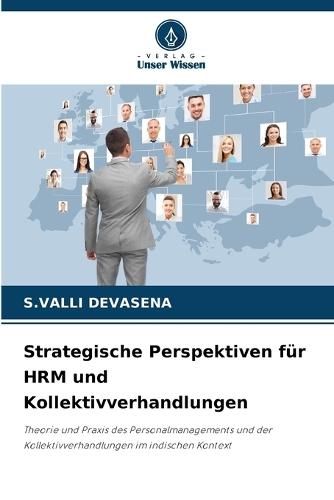 Strategische Perspektiven für HRM und Kollektivverhandlungen