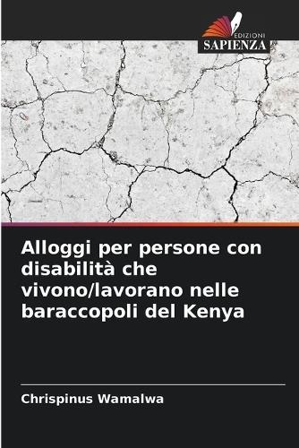 Alloggi per persone con disabilità che vivono/lavorano nelle baraccopoli del Kenya